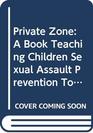 Private Zone A Book Teaching Children Sexual Assault Prevention Tools