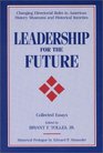 Leadership for the Future Changing Directorial Roles in American History Museums and Historical Societies  Changing Directorial Roles in American History Museums and Historical Societies