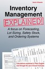 Inventory Management Explained A focus on Forecasting Lot Sizing Safety Stock and Ordering Systems
