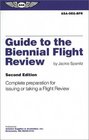 Guide to the Biennial Flight Review  Complete Preparation for Issuing or Taking a Flight Review