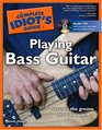 The Complete Idiot's Guide to Playing Bass Guitar