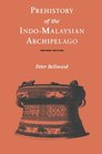 Prehistory of the IndoMalaysian Archipelago Revised Edition