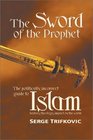 The Sword of the Prophet History Theology Impact on the World