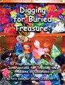 Digging for Buried Treasure: 52 Prop-Based Play Therapy Interventions for Treating the Problems of Childhood