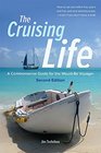 The Cruising Life A Commonsense Guide for the WouldBe Voyager