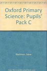 Oxford Primary Science Pupils' Pack C