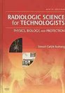 Radiologic Science for Technologists  Text and EBook Package Physics Biology and Protection