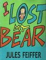 I lost my bear