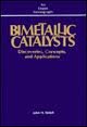Bimetallic catalysts Discoveries concepts and applications