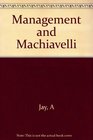 Management and Machiavelli  An inquiry into the politics of corporate life