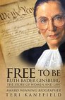 Free to Be Ruth Bader Ginsburg The Story of Women and Law