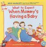 What to Expect When Mommy's Having a Baby (What to Expect Kids)