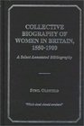 Collective Biography of Women in Britain 15501900 A Select Annotated Bibliography