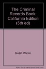 The Criminal Records Book California Edition
