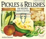 Pickles and Relishes 150 Recipes from Apples to Zucchinis