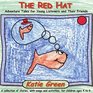 The Red Hat Adventure Tales for Young Listeners and Their Friends