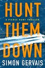 Hunt Them Down (Pierce Hunt)