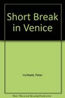 Short Break in Venice
