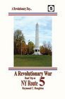 A Revolutionary War Road Trip on NY Route 5: Spend a Revolutionary Day Along the Historic Mohawk Turnpike