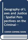 Geography of Laws and Justice Spatial Perspectives on the Criminal Justice System