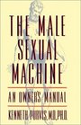 The Male Sexual Machine An Owner's Manual