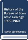History of the Bureau of Economic Geology 19091960