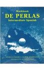Workbook to Accompany De Perlas Intermediate Spanish and Audio to Accompany Workbook to Accompany De Perlas Intermediate Spanish