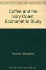 Coffee and the Ivory Coast An econometric study