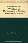 Study Guide and Workbook in Medicalsurgical Nursing for Practical Nurses