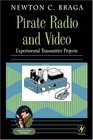 Pirate Radio and Video  Experimental Transmitter Projects