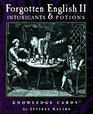 Intoxicants  Potions Forgotten English II Knowledge Cards
