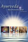 Ayurveda  The Power to Heal