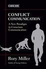Conflict Communication  A New Paradigm in Conscious Communications