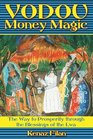 Vodou Money Magic The Way to Prosperity through the Blessings of the Lwa