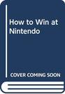 How to Win at Nintendo