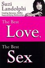 The Best Love the Best Sex Creating Sensuous Soulful Supersatisfying Relationships