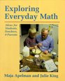 Exploring Everyday Math Ideas for Students Teachers and Parents
