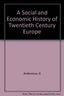 A Social and Economic History of TwentiethCentury Europe