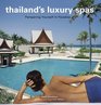 Thailand's Luxury Spas Pampering Yourself in Paradise