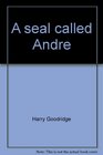 A seal called Andre
