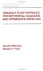 Tangency Flow Invariance for Differential Equations and Optimization Problems