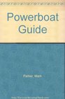 Powerboat Guide