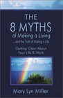 The 8 Myths of Making a Living (and the Truth of Making a Life)