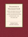 Documents in Mycenaean Greek Three Hundred Selected Tablets from Knossos Pylos and Mycenae with Commentary and Vocabulary