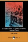 Saved at Sea A Lighthouse Story