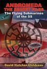 Andromeda The Secret Files The Flying Submarines of the SS