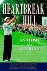 Heartbreak Hill Anatomy of a Ryder Cup