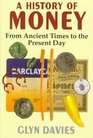 A History of Money From Ancient Times to the Present Day