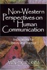 NonWestern Perspectives on Human Communication  Implications for Theory and Practice