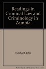 Readings in Criminal Law and Criminology in Zambia